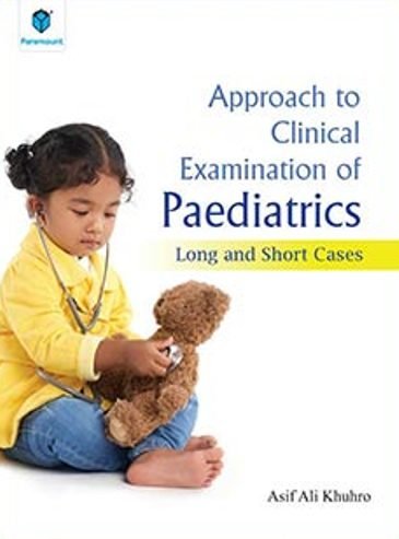 Approach to Clinical Examination of Paediatrics Cases by Dr. Asif Ali Khuhro