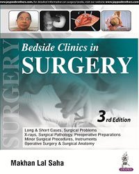 Bedside Clinics in Surgery by Makhan lal saha 3rd Exclusive Ed