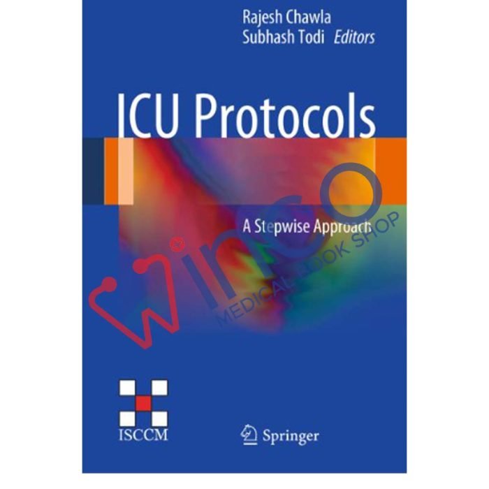 ICU Protocols: A stepwise approach vol 1 2nd Edition