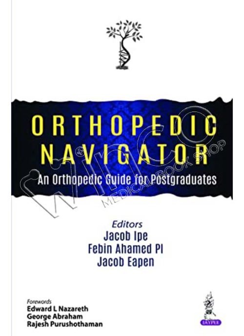 Orthopedic Navigator: An Orthopedic Guide for Postgraduates