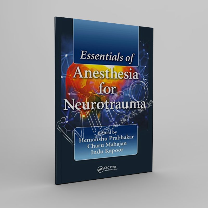 Essentials of Anesthesia for Neurotrauma