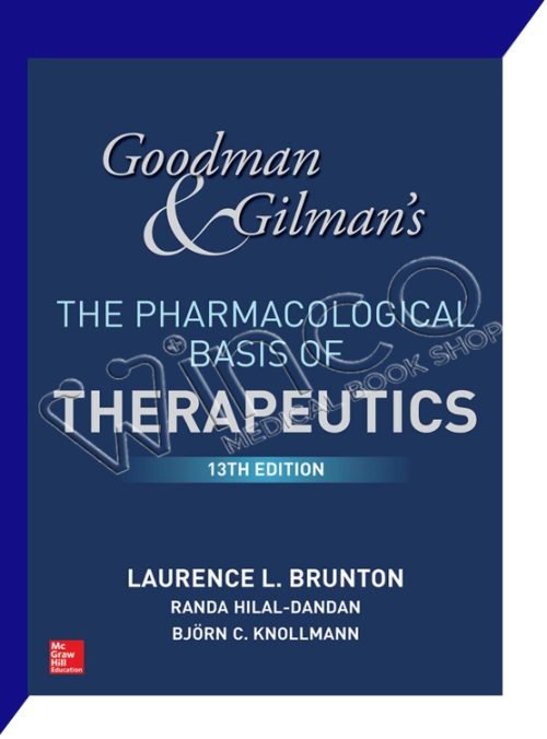 Goodman and Gilman's The Pharmacological Basis of Therapeutics, 13th Edition