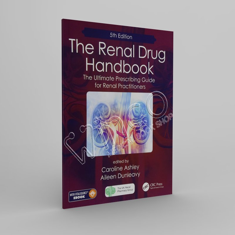 The Renal Drug Handbook The Ultimate Prescribing Guide for Renal Practitioners-Winco Medical Book