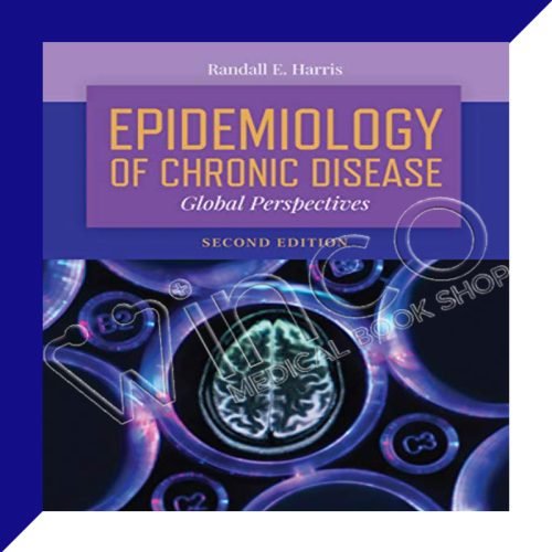 Epidemiology of Chronic Disease: Global Perspectives, 2nd edition