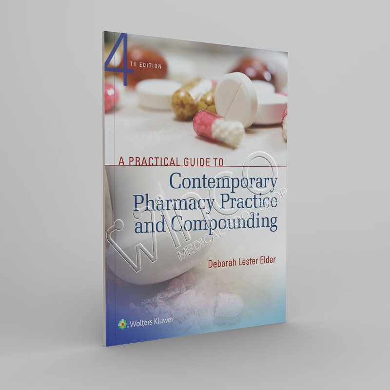 A-Practical-Guide-to-Contemporary-Pharmacy-Practice-and-Compounding-4th-Edition-Winco-Medical-Book