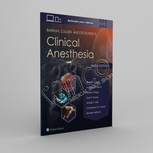 Barash, Cullen, and Stoelting's Clinical Anesthesia 9th Edition