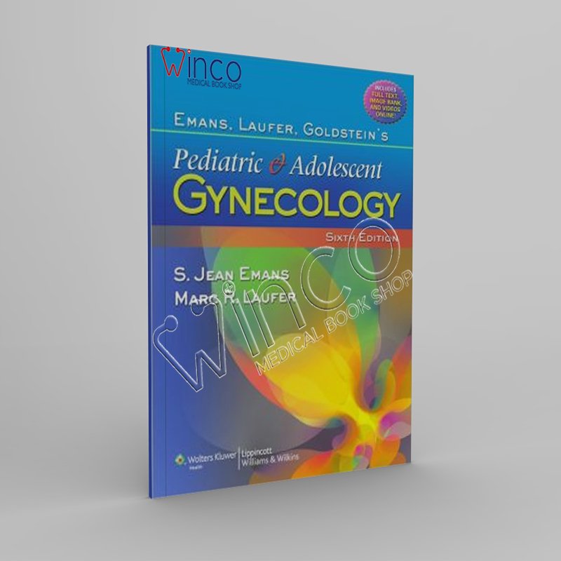 Emans, Laufer, Goldstein’s Pediatric and Adolescent Gynecology