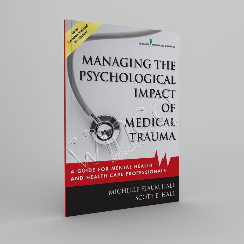 Managing the Psychological Impact of Medical Trauma