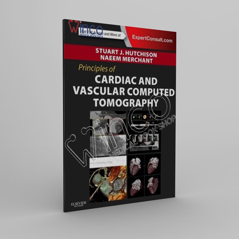 Principles of Cardiac and Vascular Computed Tomography