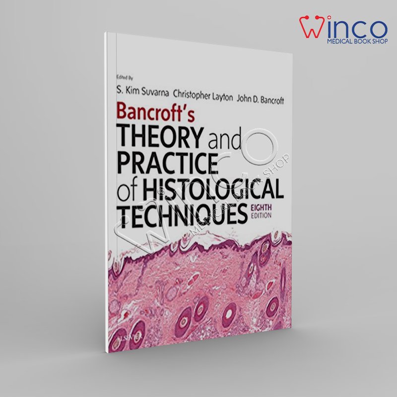 Bancroft’s Theory and Practice of Histological Techniques, 8th Edition
