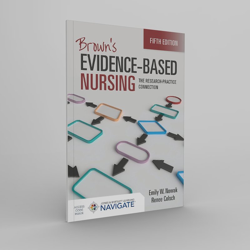 Brown’s Evidence-Based Nursing The Research-Practice Connection, 5th Edition