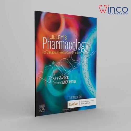 Lilley's Pharmacology for Canadian Health Care Practice 4th Edition