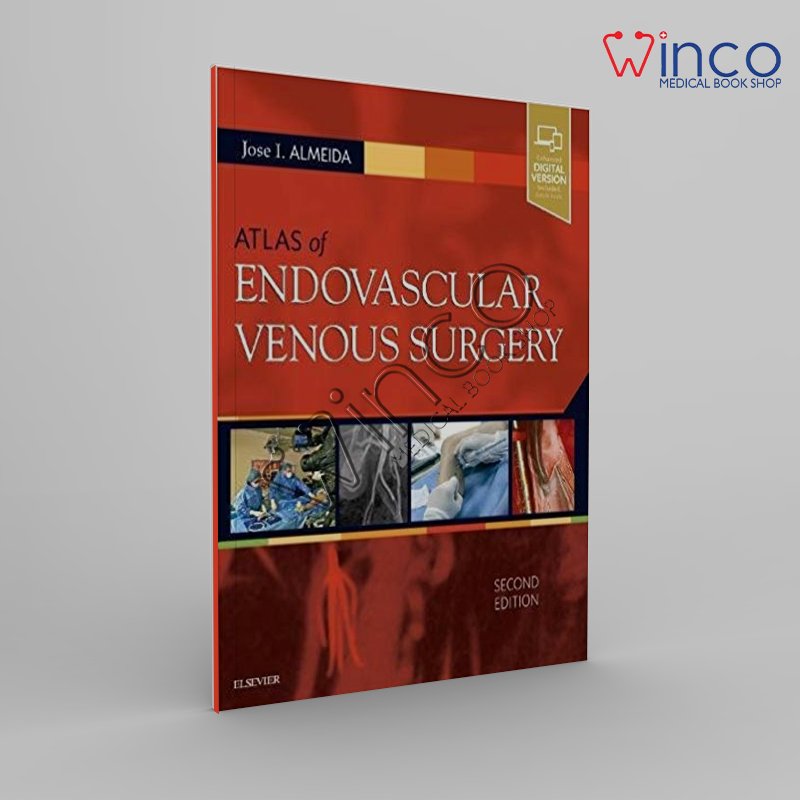 Atlas Of Endovascular Venous Surgery, 2nd Edition Winco Online Medical Book