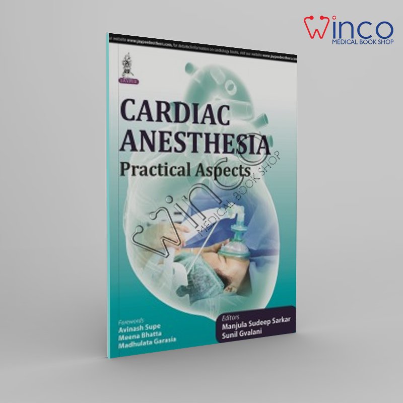 Cardiac Anesthesia Practical Aspects Winco Online Medical Book