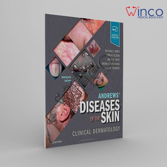 Andrews’ Diseases Of The Skin: Clinical Dermatology, 13ed