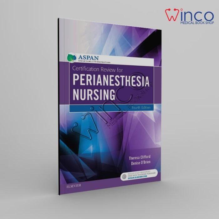 Certification Review For PeriAnesthesia Nursing, 4th Edition Winco Online Medical Book