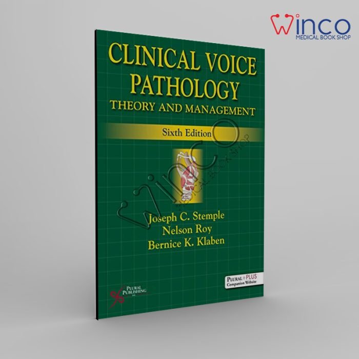 Clinical Voice Pathology: Theory And Management, Sixth Edition