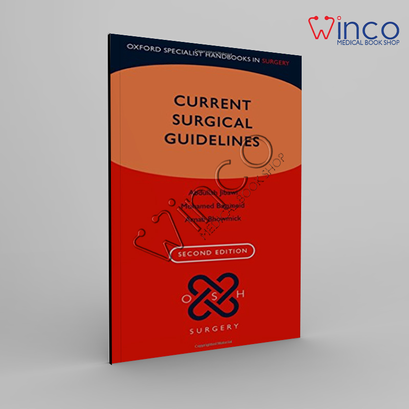Current Surgical Guidelines (Oxford Specialist Handbooks In Surgery), 2ed Winco Online Medical Book