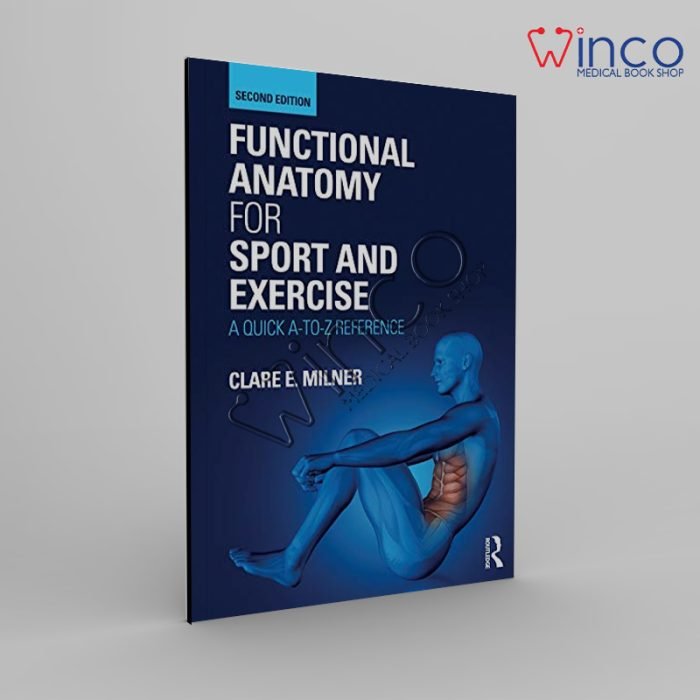 Functional Anatomy For Sport And Exercise A Quick A-To-Z Reference Winco Online Medical Book