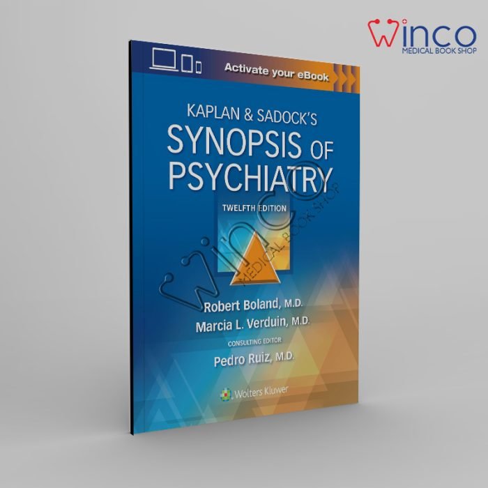 Kaplan & Sadock’s Synopsis of Psychiatry Twelfth, North American Edition Winco Online Medical Book