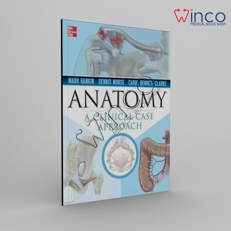 Clinical Anatomy: A Case Study Approach