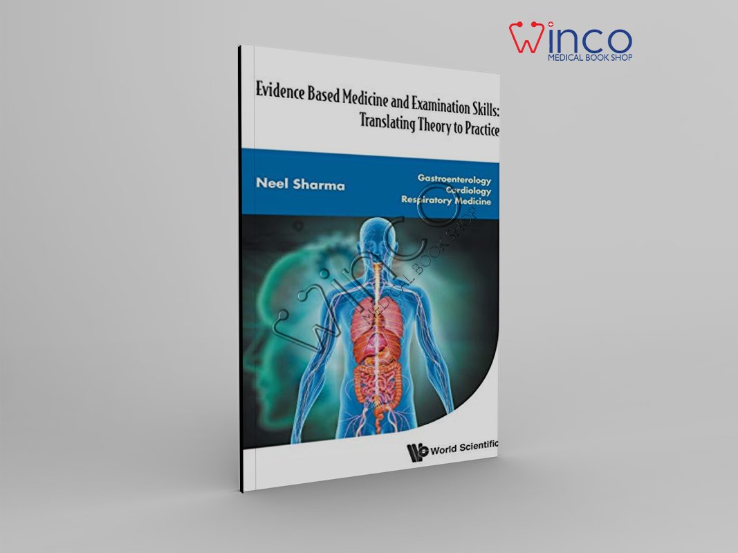 Evidence Based Medicine And Examination Skills: Translating Theory To Practice (In 3 Parts)