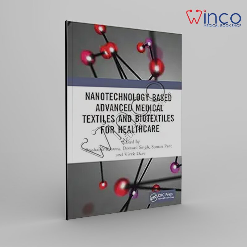 Nanotechnology Based Advanced Medical Textiles And Biotextiles For Healthcare