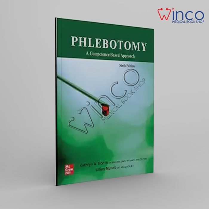 Phlebotomy: A Competency Based Approach, 6th Edition