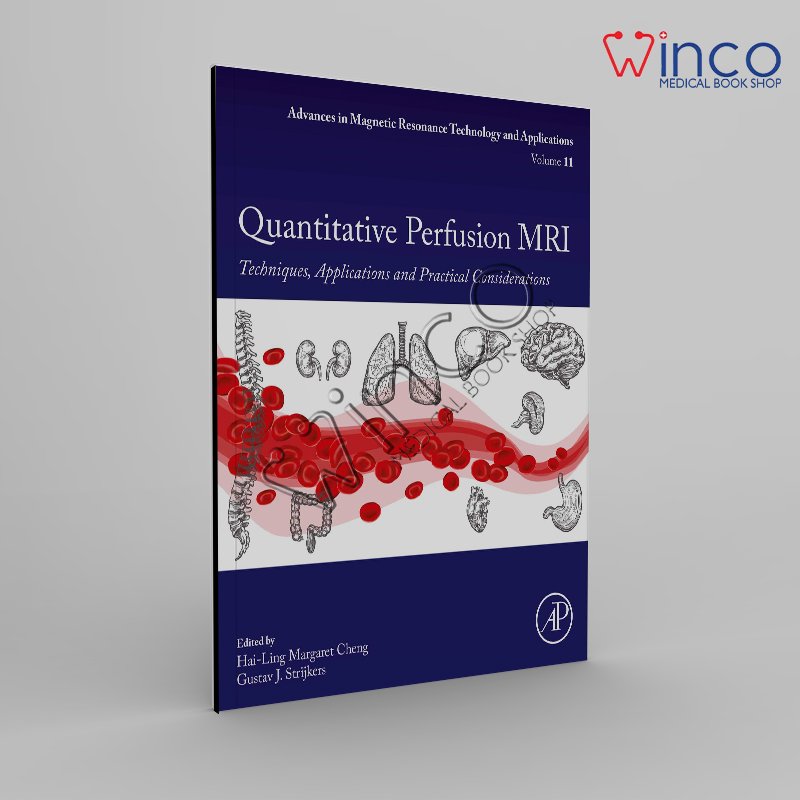 Quantitative Perfusion MRI: Techniques, Applications And Practical Considerations