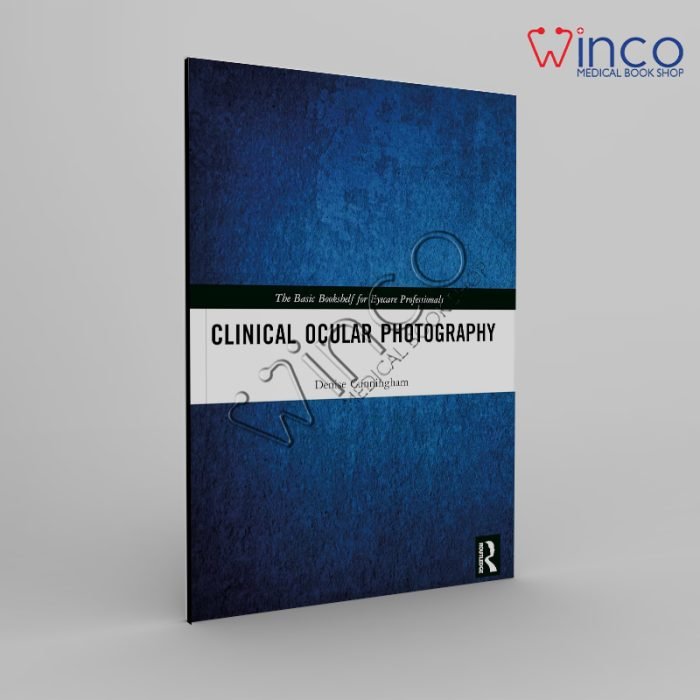 Clinical Ocular Photography (The Basic Bookshelf for Eyecare Professionals) 1st Edition Winco Online Medical Book