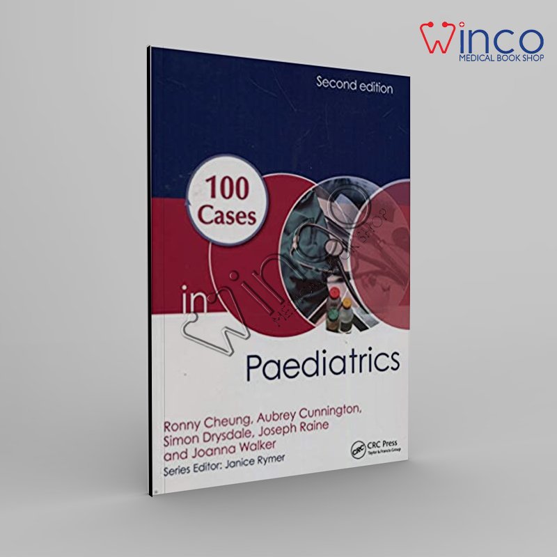 100 Cases in Paediatrics – 2nd Edition