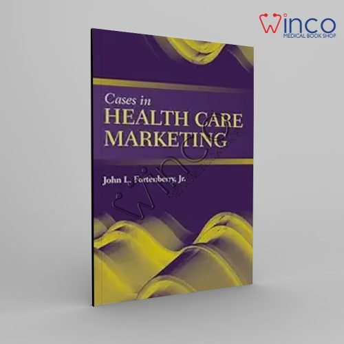 Cases in Health Care Marketing