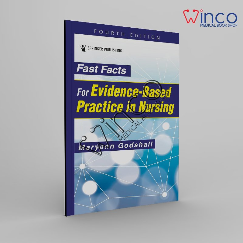 Fast Facts for Evidence-Based Practice in Nursing, 4th Edition