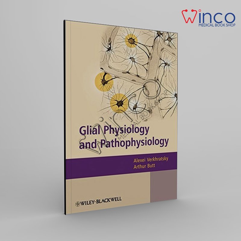 Glial Physiology and Pathophysiology