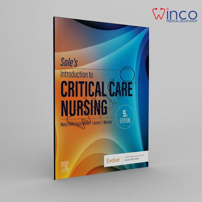 Sole’s Introduction to Critical Care Nursing, 9th Edition 