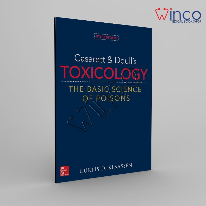 Casarett & Doull's Toxicology The Basic Science of Poisons, 9th Edition