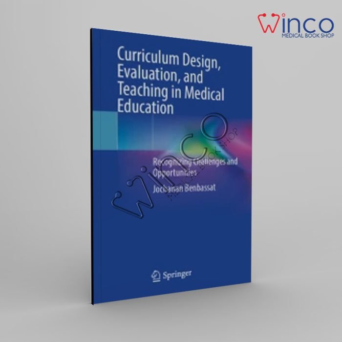 Curriculum Design, Evaluation, and Teaching in Medical Education