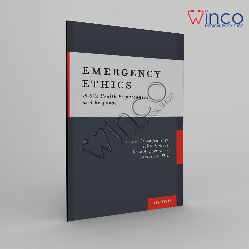 Emergency Ethics: Public Health Preparedness and Response