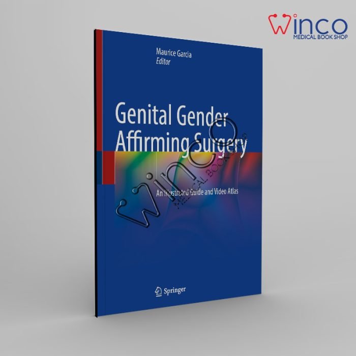 Genital Gender Affirming Surgery: An Illustrated Guide and Video Atlas