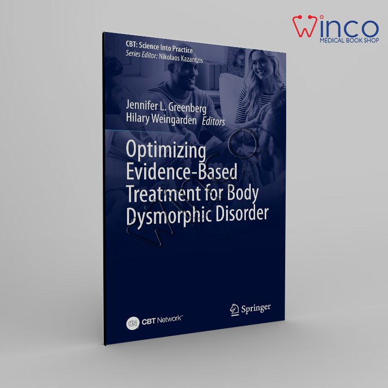 Optimizing Evidence-Based Treatment for Body Dysmorphic Disorder