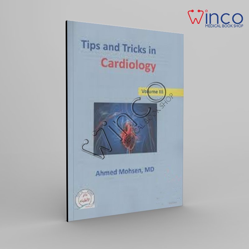 Tips and Tricks in Cardiology Vol 3