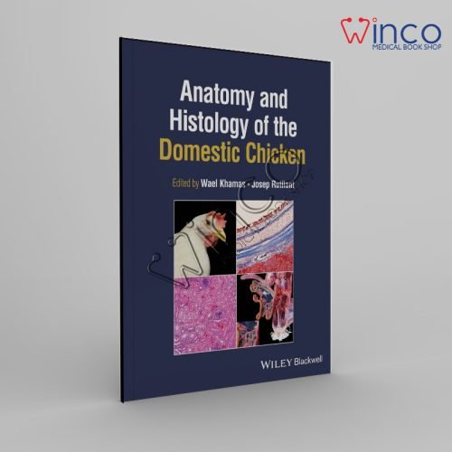 Anatomy and Histology of the Domestic Chicken
