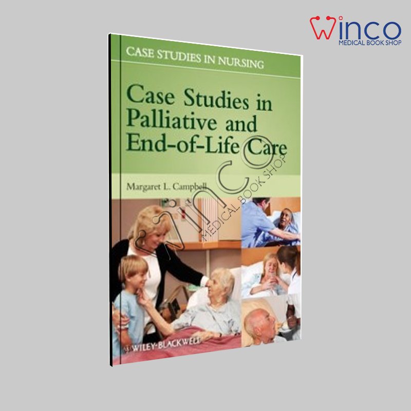 Case Studies in Palliative and End-of-Life Care