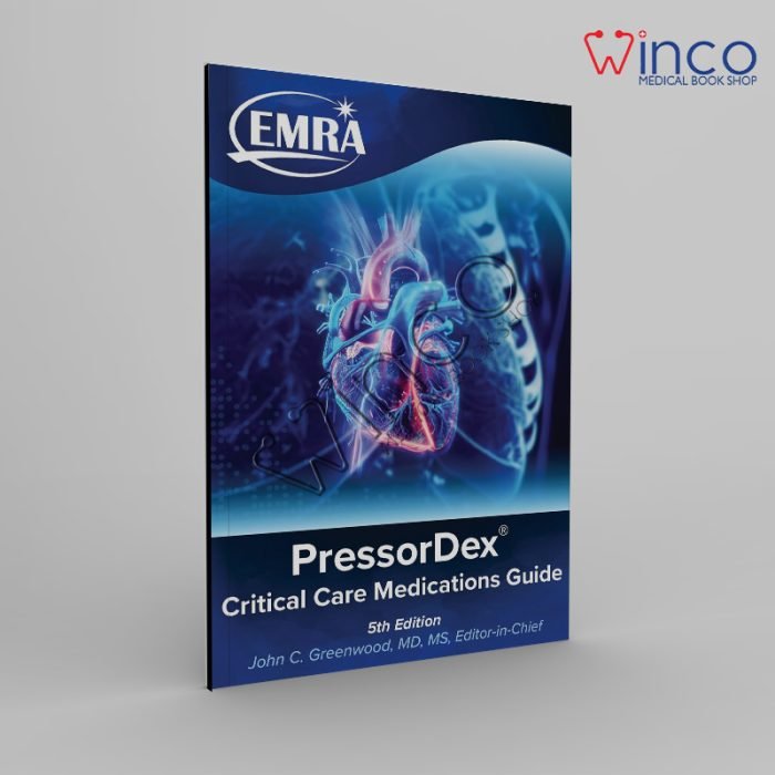EMRA PressorDex Critical Care Medications Guide, 5th Edition