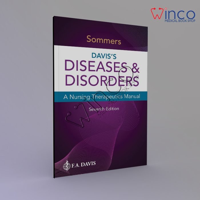 Davis's Diseases & Disorders A Nursing Therapeutics Manual