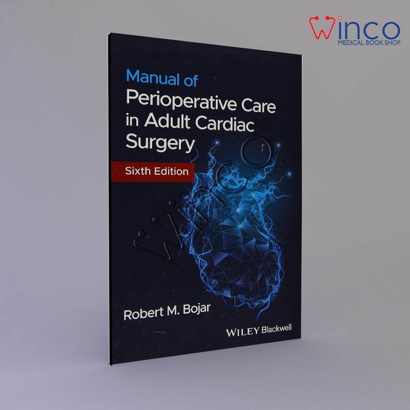 Manual of Perioperative Care in Adult Cardiac Surgery