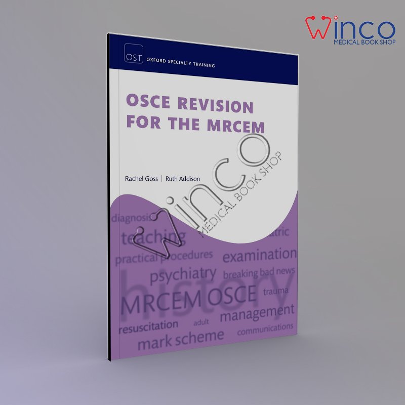 OSCE Revision for the MRCEM (Oxford Specialty Training: Revision Texts) 1st Edition