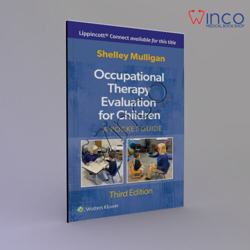 Occupational Therapy Evaluation for Children: A Pocket Guide (Lippincott Connect) Third Edition