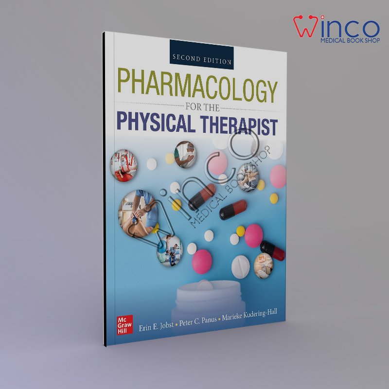 PHARMACOLOGY FOR THE PHYSICAL THERAPIST, SECOND EDITION 2nd Edition