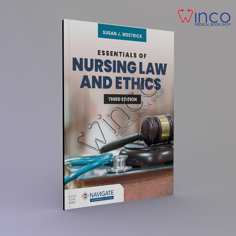 Essentials of Nursing Law and Ethics 3rd Edition